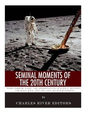 Seminal Moments of the 20th Century