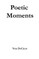 Poetic Moments