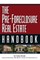 The Pre-Foreclosure Real Estate Handbook