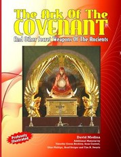 The Ark Of The Covenant And Other Secret Weapons Of The Ancients