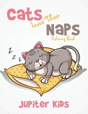 Cats Love Their Naps Coloring Book
