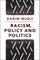 Racism, Policy and Politics