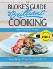The Bloke's Guide to Brilliant Cooking