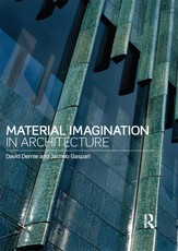 Dernie, D: Material Imagination in Architecture