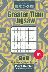 Sudoku Greater Than Jigsaw - 200 Easy to Master Puzzles 9x9 (Volume 1)