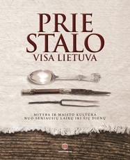 Prie stalo visa Lietuva