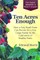 Ten Acres Enough