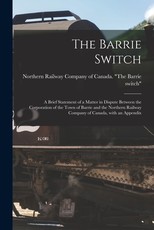 The Barrie Switch [microform]