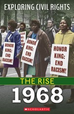 The Rise: 1968 (Exploring Civil Rights)