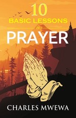Ten Basic Lessons in Prayer