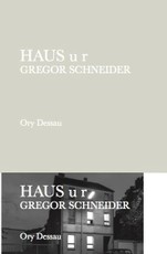 Gregor Schneider. Haus u r