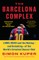 The Barcelona Complex