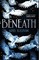 Beneath