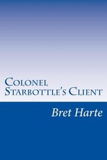 Colonel Starbottle's Client