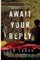 Await Your Reply