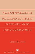 Practical Application of Social Learning Theories in Educating Young African-American Males
