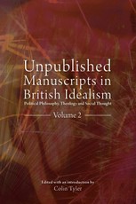 Unpublished Manuscripts in British Idealism - Volume 2