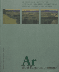 Ar tikrai Raigardas prasmego?