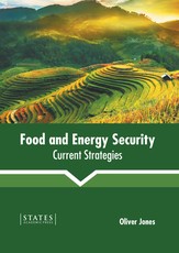 Food and Energy Security: Current Strategies