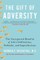 The Gift of Adversity