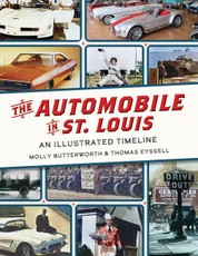 The Automobile in St. Louis: An Illustrated Timeline