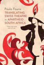 Translating Swiss Theatre in Apartheid South Africa