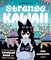 Strange Kawaii