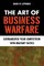 The Art of Business Warfare