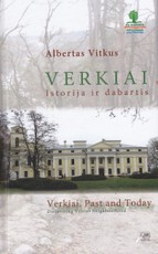 Verkiai. Istorija ir dabartis