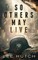 So Others May Live