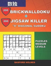 200 BrickWallDoku + 200 Jigsaw Killer "X" Diagonal Sudoku. Puzzles medium levels.