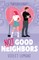 Not Good Neighbors