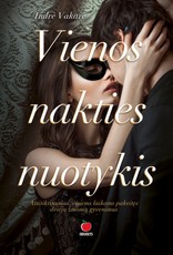 VIENOS NAKTIES NUOTYKIS. Atsitiktinumas, visiems laikams pakeitęs dviejų žmonių gyvenimus. Populiarių romanų „Juodvilkio dvaras“, „Geriausias draugas“ ir „Nebijok“ autorės knyga, alsuojanti nevaržoma aistra