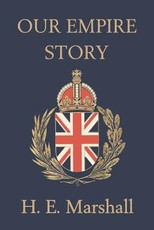 Our Empire Story (Yesterday's Classics)