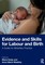 Evidence and Skills for Labour and Birth