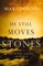 He Still Moves Stones
