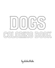 Dogs Coloring Book for Children - Create Your Own Doodle Cover (8x10 Softcover Personalized Coloring Book / Activity Book)
