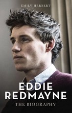 Eddie Redmayne - The Biography