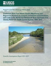 Continuous Real-Time Water-Quality Monitoring and Regression Analysis to Compute Constitunt Concentrations and Loads in the North Fork Ninnescah River Upstream from Cheney Reservoir, South-Central Kansas, 1999-2012