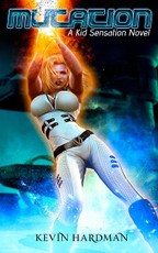 Mutation: A Kid Sensation Novel (Kid Sensation #2)