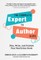 The Complete Expert-To-Author Guide