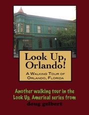 Walking Tour of Orlando, Florida