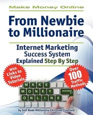 Make Money Online. Work from Home. from Newbie to Millionaire