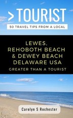 Greater Than a Tourist- Lewes, Rehoboth Beach, & Dewey Beach Delaware United States