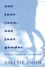 Not Just Race, Not Just Gender