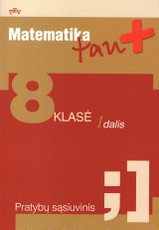 Matematika tau Plius. 8 klasė. 1 dalis. Pratybų sąsiuvinis