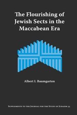 The Flourishing of Jewish Sects in the Maccabean Era