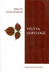 Vėlyva gervuogė. Poezijos rinktinė