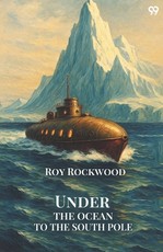 Under The Ocean To The South Pole