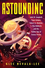 Nevala-Lee, A: Astounding
